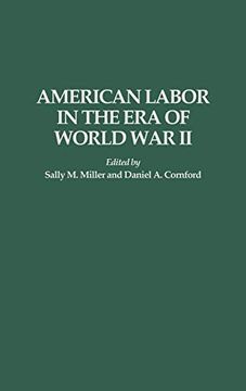 portada American Labor in the era of World war ii (en Inglés)