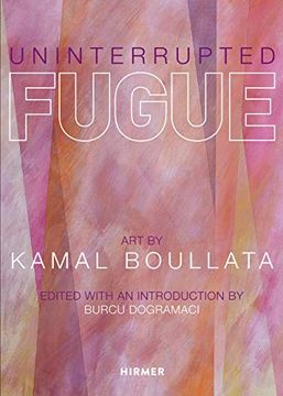 portada Uninterrupted Fugue: Art by Kamal Boullata (en Inglés)