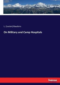 portada On Military and Camp Hospitals (en Inglés)