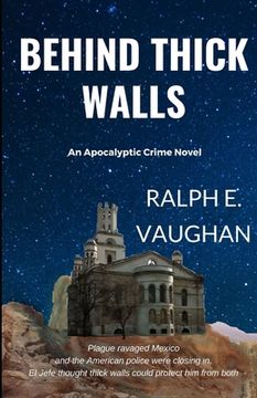 portada Behind Thick Walls: An Apocalyptic Crime Thriller (en Inglés)