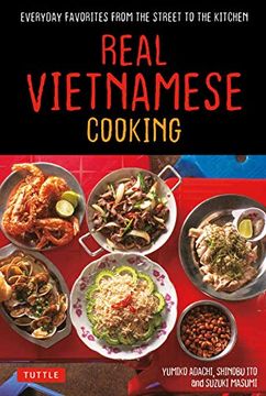portada Real Vietnamese Cooking: Everyday Favorites From the Street to the Kitchen (en Inglés)