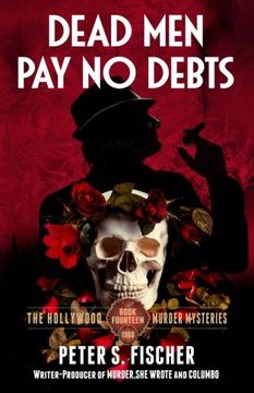 portada Dead Men Pay No Debts: Volume 14 (The Hollywood Murder Mysteries)