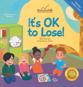 portada It's OK to Lose!: A Children's Book about Dealing with Losing in Games, Being a Good Sport, and Regulating Difficult Emotions and Feelin (in English)