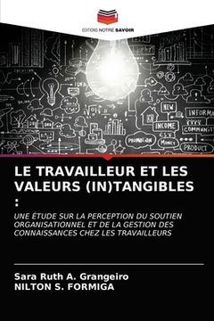 portada Le Travailleur Et Les Valeurs (In)Tangibles