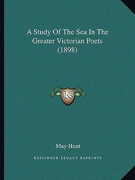 portada a study of the sea in the greater victorian poets (1898) (en Inglés)