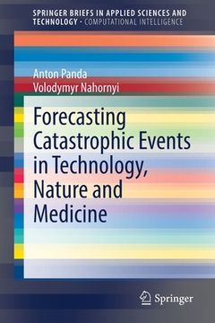 portada Forecasting Catastrophic Events in Technology, Nature and Medicine (in English)