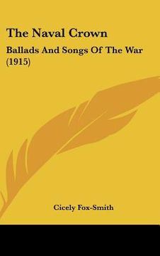 portada the naval crown: ballads and songs of the war (1915)