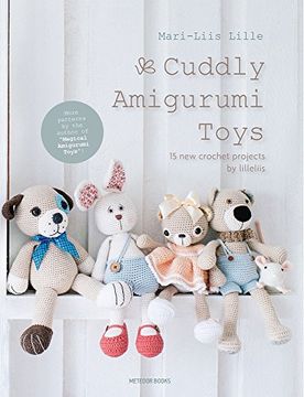 portada Cuddly Amigurumi Toys: 15 new Crochet Projects by Lilleliis (en Inglés)
