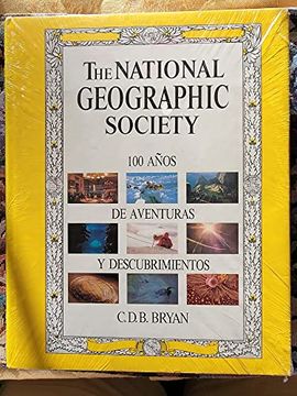 portada National geographic society. 100 años de aventuras y descubrimientos