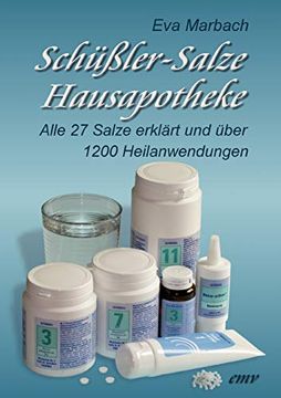 portada Schüßler-Salze Hausapotheke: Alle 27 Salze Erklärt und Über 1200 Heilanwendungen (en Alemán)