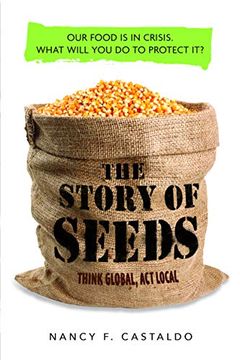 portada The Story of Seeds: Our Food is in Crisis. What Will you do to Protect it? 