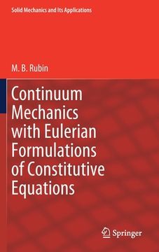portada Continuum Mechanics with Eulerian Formulations of Constitutive Equations (en Inglés)