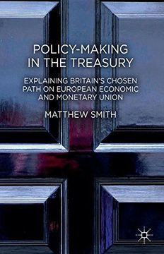 portada Policy-Making in the Treasury: Explaining Britain's Chosen Path on European Economic and Monetary Union
