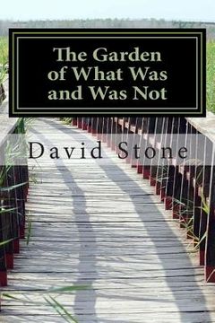 portada The Garden of What Was and Was Not (Revised) (en Inglés)