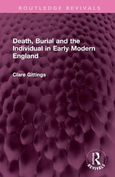 portada Death, Burial and the Individual in Early Modern England (Routledge Revivals) (en Inglés)