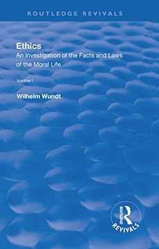 portada Revival: Ethics: An Investigation of the Facts and Laws of the Moral Life (1908): Volume I: Introduction: The Facts of Moral Life (en Inglés)