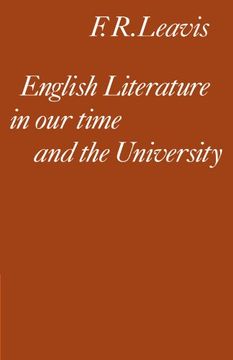 portada English Literature in our Time and the University: The Clark Lectures 1967 (Clark Lectures, Trinity College, Cambridge University; 1967) 