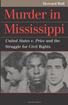 portada Murder in Mississippi: United States v. Price and the Struggle for Civil Rights (Landmark law Cases and American Society) (en Inglés)