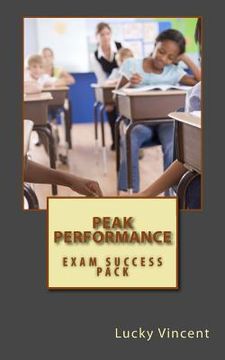 portada Peak Performance: How to Make A's in Your Exans (en Inglés)