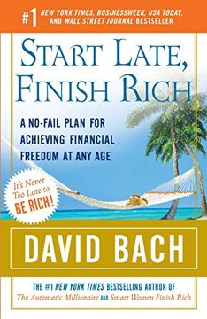 portada Start Late, Finish Rich: A No-Fail Plan for Achieving Financial Freedom at any age 