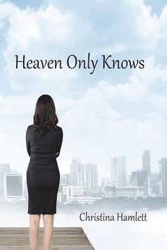 portada Heaven Only Knows (en Inglés)
