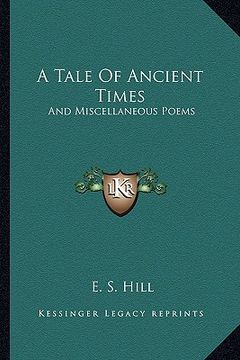 portada a tale of ancient times: and miscellaneous poems (en Inglés)