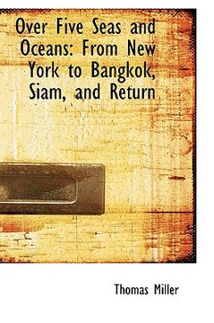 portada over five seas and oceans: from new york to bangkok, siam, and return (in English)
