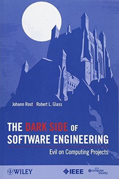 portada The Dark Side of Software Engineering: Evil on Computing Projects (en Inglés)
