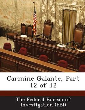 portada Carmine Galante, Part 12 of 12 (en Inglés)