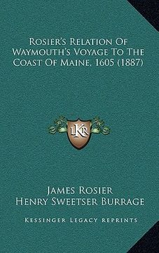 portada rosier's relation of waymouth's voyage to the coast of maine, 1605 (1887)