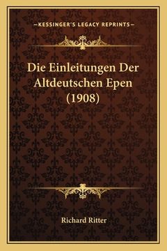 portada Die Einleitungen Der Altdeutschen Epen (1908) (in German)