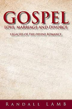 portada Gospel Love, Marriage and Divorce: Legacies of the Divine Romance (in English)