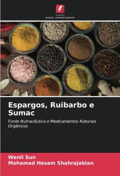 portada Espargos, Ruibarbo e Sumac: Fonte Nutracêutica e Medicamentos Naturais Orgânicos