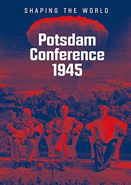 portada Potsdam Conference 1945: Shaping the World (en Inglés)