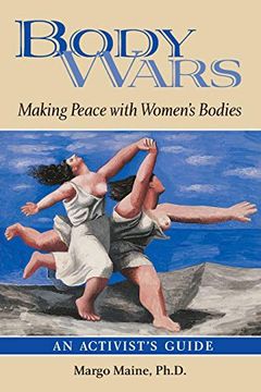 portada Body Wars: Making Peace With Women's Bodies (an Activist's Guide) (en Inglés)
