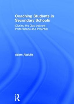 portada Coaching Students in Secondary Schools: Closing the Gap Between Performance and Potential (in English)