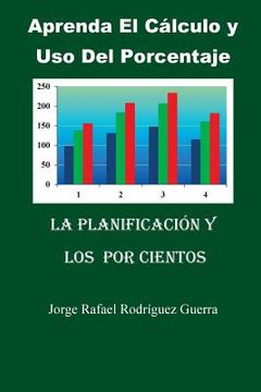 portada Aprenda El Calculo Y USO del Porcentaje: La Planificación Y Los Por Cientos (in Spanish)
