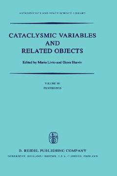 portada cataclysmic variables and related objects: proceedings of the 72nd colloquium of the international astronomical union held in haifa, israel, august 9 (in English)