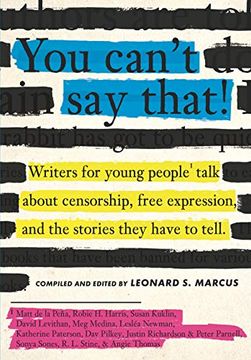 portada You Can'T say That! Writers for Young People Talk About Censorship, Free Expression, and the Stories They Have to Tell 