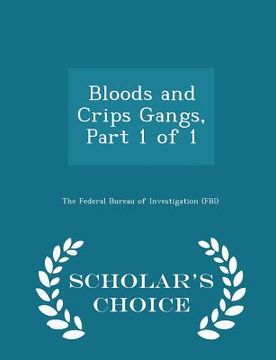 portada Bloods and Crips Gangs, Part 1 of 1 - Scholar's Choice Edition (en Inglés)