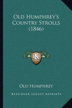 portada old humphrey's country strolls (1846) (en Inglés)