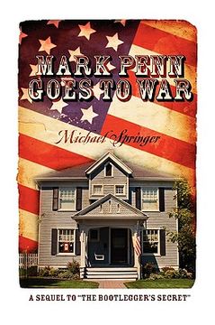 portada mark penn goes to war: a sequel to "the bootlegger's secret"