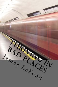 portada Thriving in Bad Places: Studies in Awareness, Avoidance and Counter-Aggression (en Inglés)