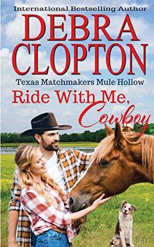 portada Ride With me, Cowboy Enhanced Edition: Christian Contemporary Romance (Texas Matchmakers) (in English)