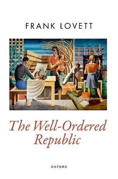 portada The Well-Ordered Republic (Oxford Political Theory) (en Inglés)