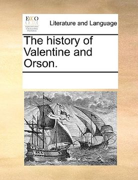 portada the history of valentine and orson. (en Inglés)
