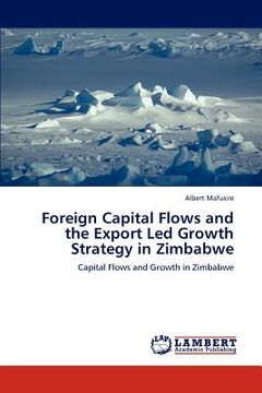 portada foreign capital flows and the export led growth strategy in zimbabwe