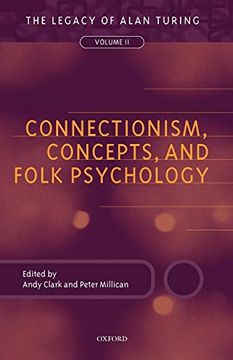 portada Connectionism, Concepts, and Folk Psychology: The Legacy of Alan Turing, Volume ii: Connectionism, Concepts and Folk Psychology vol 2 (Mind Association Occasional Series) (en Inglés)