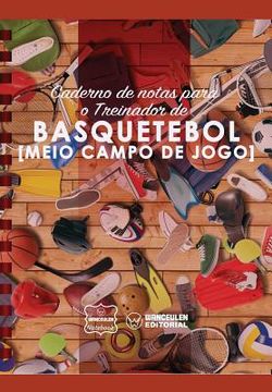 portada Caderno de notas para o Treinador de Basquetebol (Meio campo de jogo) (en Portugués)