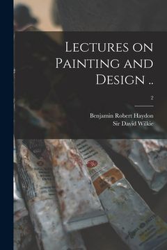 portada Lectures on Painting and Design ..; 2 (in English)